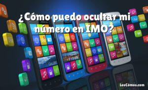 Trucos para ocultar tu número en apps de mensajería instantánea